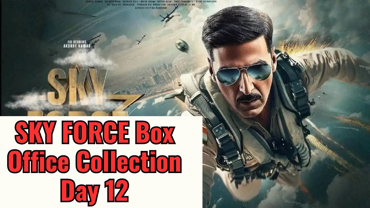 Sky Force Box Office Collection Day 12